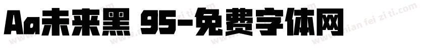 Aa未来黑 95字体转换